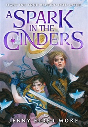 A Spark in the Cinders (Jenny Elder Moke)