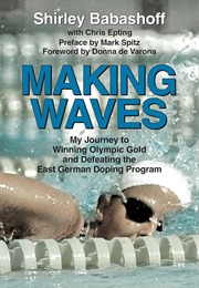 Making Waves (Shirley Babashoff)