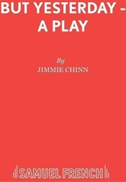 But Yesterday (Jimmie Chinn)