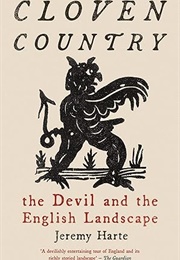 Cloven Coutnry: The Devil and the English Landscape (Jeremy Harte)