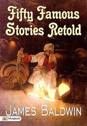 Fifty Famous Stories Retold (Baldwin, James)