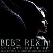 You Can't Stop the Girl - Bebe Rexha (From Maleficent: Mistress of Evil)