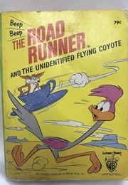 The Road Runner and the Unidentified Flying Coyote (George S. Elrick)