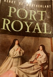 Port Royal (Montherlant) (Henry De Montherlant)