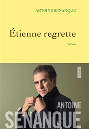 Étienne Regrette (Antoine Sénanque)
