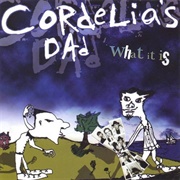 Cordelia's Dad – What It Is