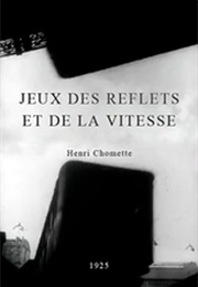 Jeux Des Reflets Et De La Vitesse (1925)