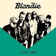 Long Time - Blondie