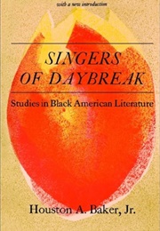 Singers of Daybreak (Houston A. Baker Jr.)