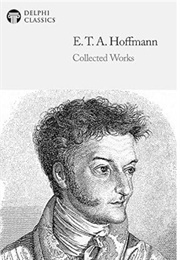 Delphi Collected Works of E. T. A. Hoffmann (Hoffmann)