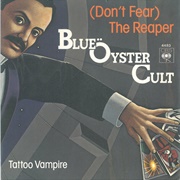(Don't Fear) the Reaper (1976) - Blue Öyster Cult