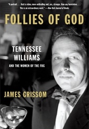 Folies of God: Tennessee Williams and the Women of the Fog (James Grissom)