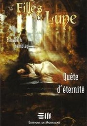 Quête D'éternité (Elisabeth Tremblay)
