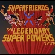 Superfriends Legendary Super Powers Show