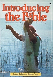 Introducing the Bible (Hughes, Gerald & Travis, Stephen)
