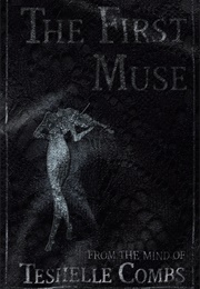 The First Muse (Teshelle Combs)