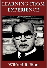 Learning From Experience (Wilfred Bion)