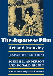 The Japanese Film: Art and Industry (Donald Richie, Joseph L. Anderson)