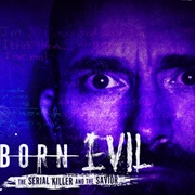 Born Evil: The Serial Killer and the Savior