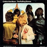 Child of the Moon - Rolling Stones