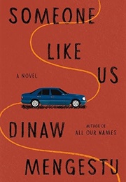Someone Like Us (Dinaw Mengestu)