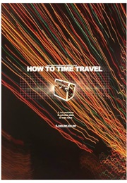 How to Time Travel (2016)