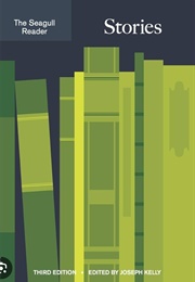 The Seagull Reader Third Edition (Joseph Kelly)