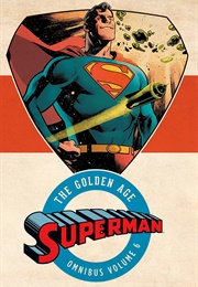 Superman: The Golden Age Omnibus Vol. 6 (Jerry Siegel)
