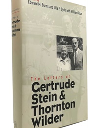 The Letters of Gertrude Stein and Thornton Wilder (Edited by Edward Burns & Others)