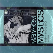 Azeem & Variable Unit - Mayhem Mystics