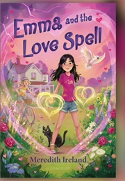 Emma and the Love Spell (Meredith Ireland)