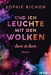 Und Ich Leuchte Mit Den Wolken (Sophie Bichon)