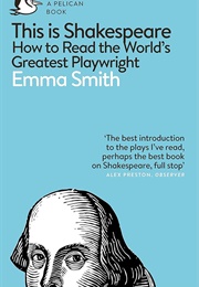 This Is Shakespeare (Emma Smith)