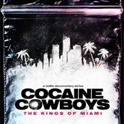 Cocaine Cowboys: The Kings of Miami