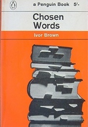 Chosen Words (Ivor Brown)