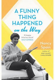 A Funny Thing Happened on the Way (Nancy Spain)