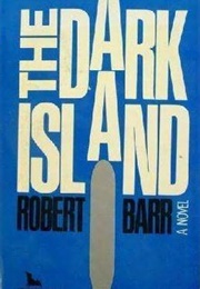 The Dark Island (Robert Barr)