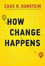 How Change Happens (Cass R. Sunstein)