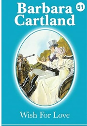 Wish for Love (Barbara Cartland)