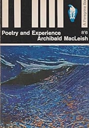 Poetry and Experience (MacLeish, Archibald)
