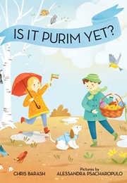 Is It Purim Yet? (Chris Barash)