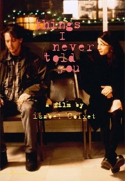 Things I Never Told You (1996)