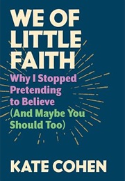 We of Little Faith (Kate Cohen)