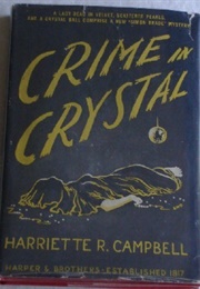 Crime in Crystal (Harriette R. Campbell)