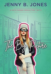 The Big Picture (Jenny B Jones)