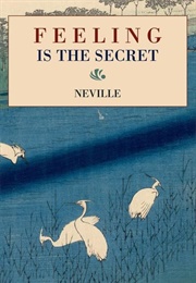 Feeling Is the Secret (Neville Goddard)