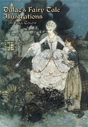 Dulac's Fairy Tale Illustrations (Edmund Dulac)