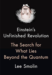 Einstein's Unfinished Revolution (Lee Smolin)