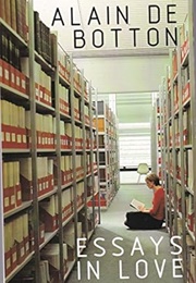 Essays in Love (Alain De Botton)