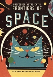 Professor Astro Cat's Frontiers of Space (Dominic Walliman,)
